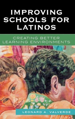 Improving Schools for Latinos - Valverde, Leonard A.