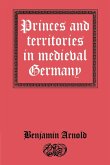 Princes and Territories in Medieval Germany