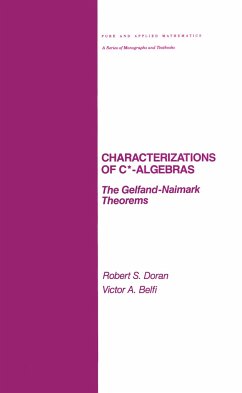 Characterizations of C* Algebras - Doran, Robert