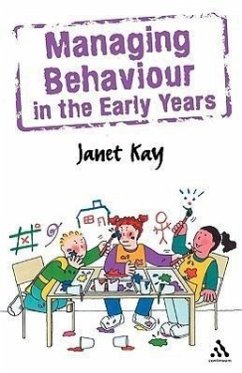 Managing Behaviour in the Early Years - Kay, Janet