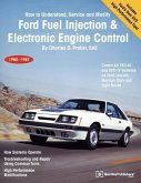 Ford Fuel Injection & Electronic Engine Control: How to Understand, Service and Modify, 1980-1987