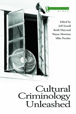 Cultural Criminology Unleashed - Ferrell, Jeff / Hayward, Keith / Morrison, Wayne / Presdee, Mike