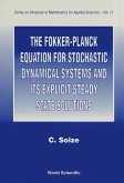 The Fokker-Planck Equation for Stochastic Dynamical Systems and Its Explicit Steady State Solutions