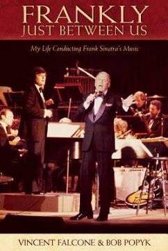 Frankly: Just Between Us: My Life Conducting Frank Sinatra's Music - Popyk, Bob