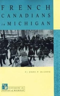 French Canadians in Michigan - Dulong, John P.