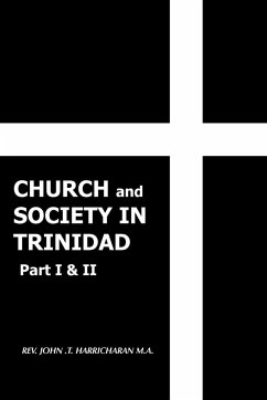 Church and Society in Trinidad Part I & II - Harricharan, John T.