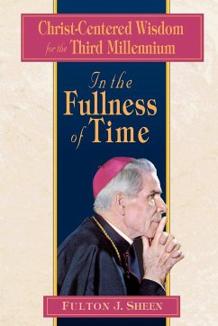 In the Fullness of Time - Sheen, Fulton J