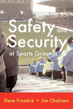 Safety and Security at Sports Grounds - Frosdick, S.; Chalmers, J.