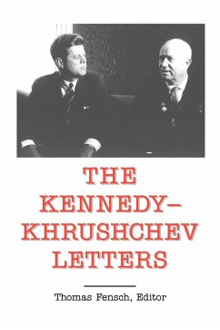 The Kennedy - Khrushchev Letters - Kennedy, John F.