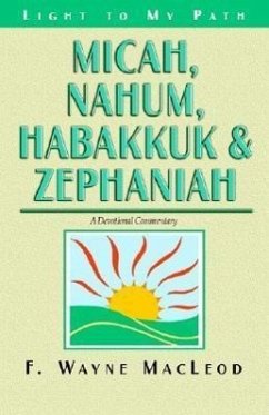 Micah, Nahum, Habakkuk & Zephaniah - A Devotional Commentary - MacLeod, F. Wayne