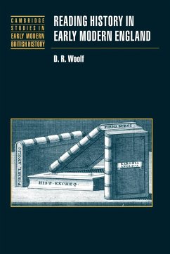 Reading History in Early Modern England - Woolf, D. R.