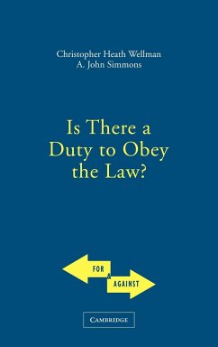 Is There a Duty to Obey the Law? - Wellman, Christopher Heath; Simmons, A. John
