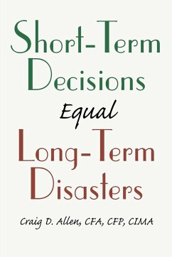 Short-Term Decisions Equal Long-Term Disasters - Allen, Craig D.