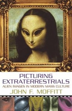 Picturing Extraterrestrials - Moffitt, John F