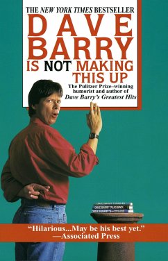 Dave Barry Is Not Making This Up - Barry, Dave