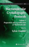 Macromolecular Crystallography Protocols, Volume 1