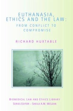 Euthanasia, Ethics and the Law - Huxtable, Richard