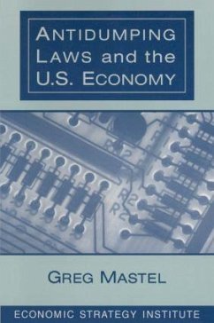 Antidumping Laws and the U.S. Economy - Mastel, Greg