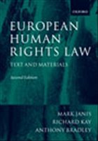 European Human Rights Law - Janis, Mark W. / Kay, Richard / Bradley, Anthony