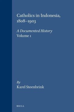 Catholics in Indonesia, 1808-1900 - Steenbrink, Karel