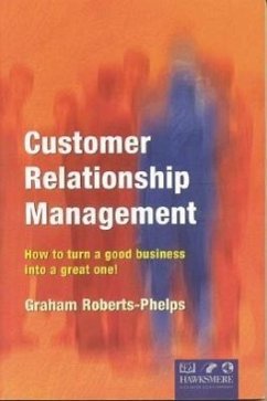 Customer Relationship Management - Roberts-Phelps, Graham