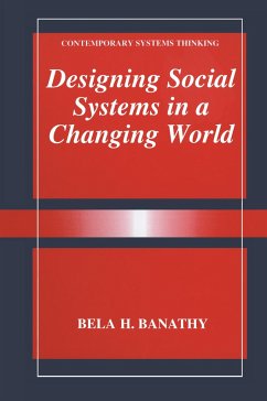 Designing Social Systems in a Changing World - Banathy, Bela H.