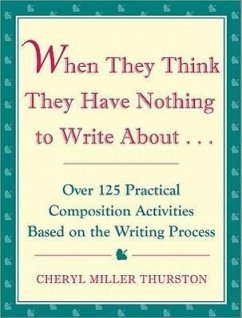 When They Think They Have Nothing to Write about - Thurston, Cheryl Miller