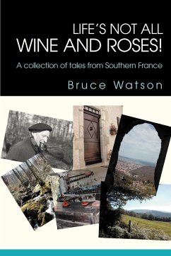 Life's not all Wine and Roses! - Watson, Bruce