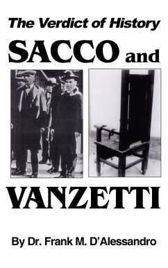 The Verdict of History, Sacco and Vanzetti - D'Alessandro, Frank M.