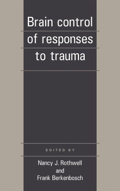 Brain Control of Responses to Trauma - Rothwell, Arthur