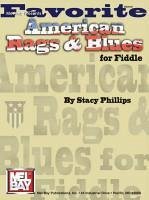 Mel Bay Presents Favorite American Rags & Blues for Fiddle - Phillips, Stacy