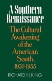 Southern Renaissance: The Cultural Awakening of the American South, 1930-1955