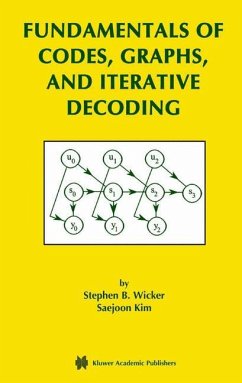 Fundamentals of Codes, Graphs, and Iterative Decoding - Wicker, Stephen B.;Kim, Saejoon