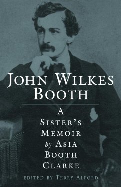 John Wilkes Booth - Clarke, Asia Booth