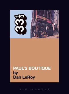 The Beastie Boys' Paul's Boutique - LeRoy, Dan (Independent Scholar, USA)