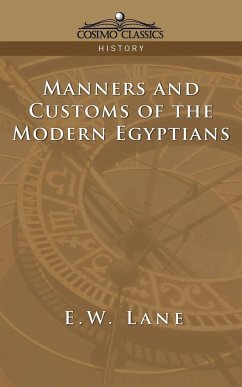Manners and Customs of the Modern Egyptians E. W. Lane Author