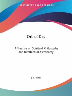 Orb of Day - Watts, J. C.