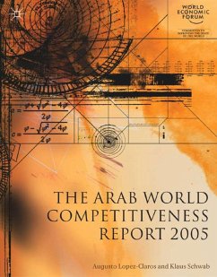 The Arab World Competitiveness Report 2005 - Peter K. Cornelius / Klaus Schwab