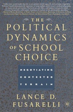 The Political Dynamics of School Choice - Fusarelli, L.