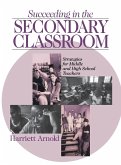Succeeding in the Secondary Classroom: Strategies for Middle and High School Teachers
