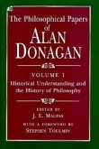 The Philosophical Papers of Alan Donagan, Volume 1: Historical Understanding and the History of Philosophy