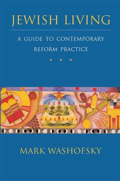 Jewish Living: A Guide to Contemporary Reform Practice (Revised Edition) - Washofsky, Mark