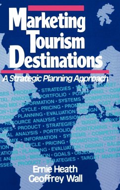 Marketing Tourism Destinations - Heath, Ernie; Wall, Geoffrey