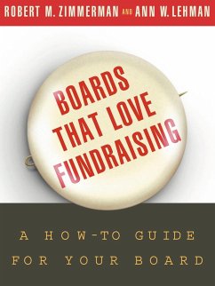 Boards That Love Fundraising - Zimmerman, Robert M; Lehman, Ann W