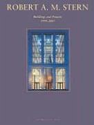 Robert A. M. Stern: Buildings and Projects, 1999-2003 - Stern, Robert A. M.