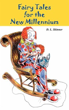 Fairy Tales for the New Millennium - Skinner, D. L.