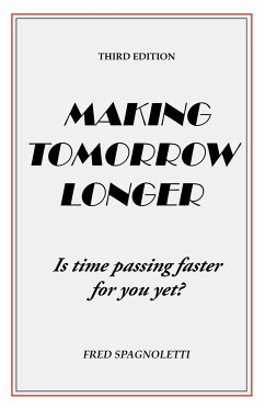 Making Tomorrow Longer - Spagnoletti, Fred