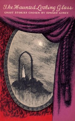 The Haunted Looking Glass - Gorey, Edward