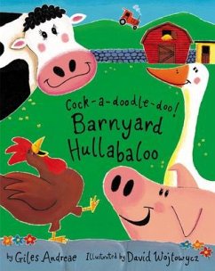 Cock-A-Doodle-Doo!: Barnyard Hullabaloo - Andreae, Giles