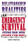 Relationship Realities: An Emergency Survival Guide for Men